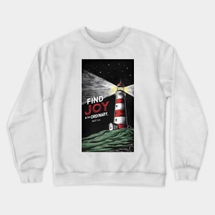 Find joy in the ordinary Crewneck Sweatshirt